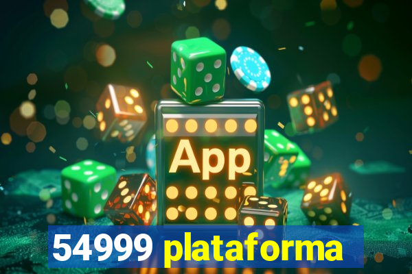 54999 plataforma